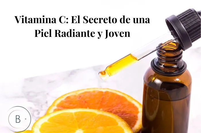 Vitamina C: El Secreto De Una Piel Radiante Y Joven